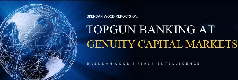 Brendan Wood Reports On: Top Gun Banking